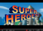 Video: How to be a superhero | Recurso educativo 42180