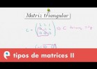 Tipos de matrices II | Recurso educativo 109443