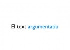 Els textos argumentatius | Recurso educativo 782182